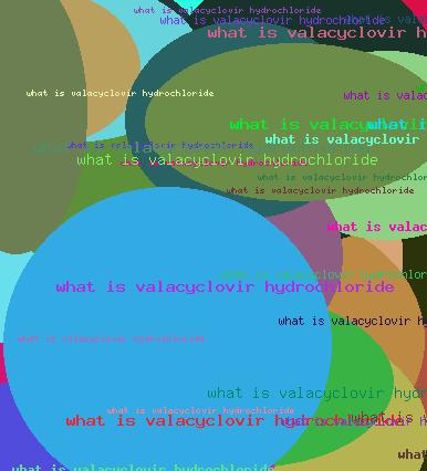WHAT IS VALACYCLOVIR HYDROCHLORIDE